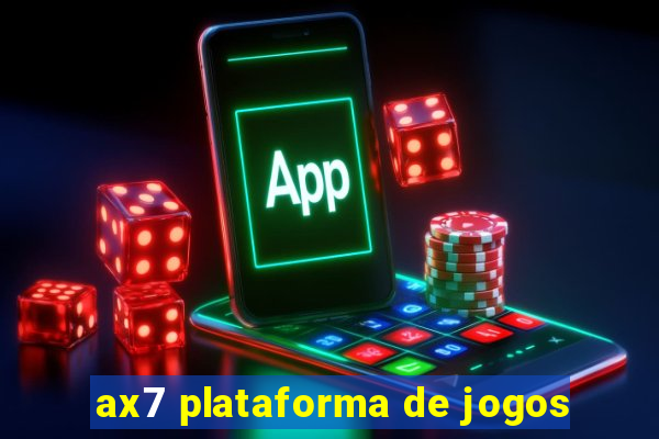 ax7 plataforma de jogos